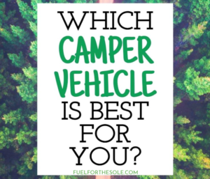 Which Vehicle is Right for Your Overlanding Travel Road Trip - A Camper Van, Bus or RV? Tips, tricks, hacks, bucket list, destinations, guide, camping, car, driving, motor home, fifth wheel, trailer, Sprinter, USA, Canada, Europe - Fuelforthesole.com