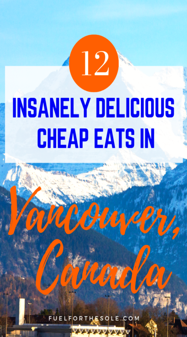 Best Budget Restaurants In Vancouver, British Columbia, Canada - Fuel ...