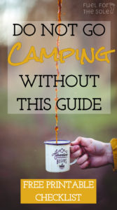 Your Ultimate Camping Packing List & Free Printable - Fuel For The Sole ...