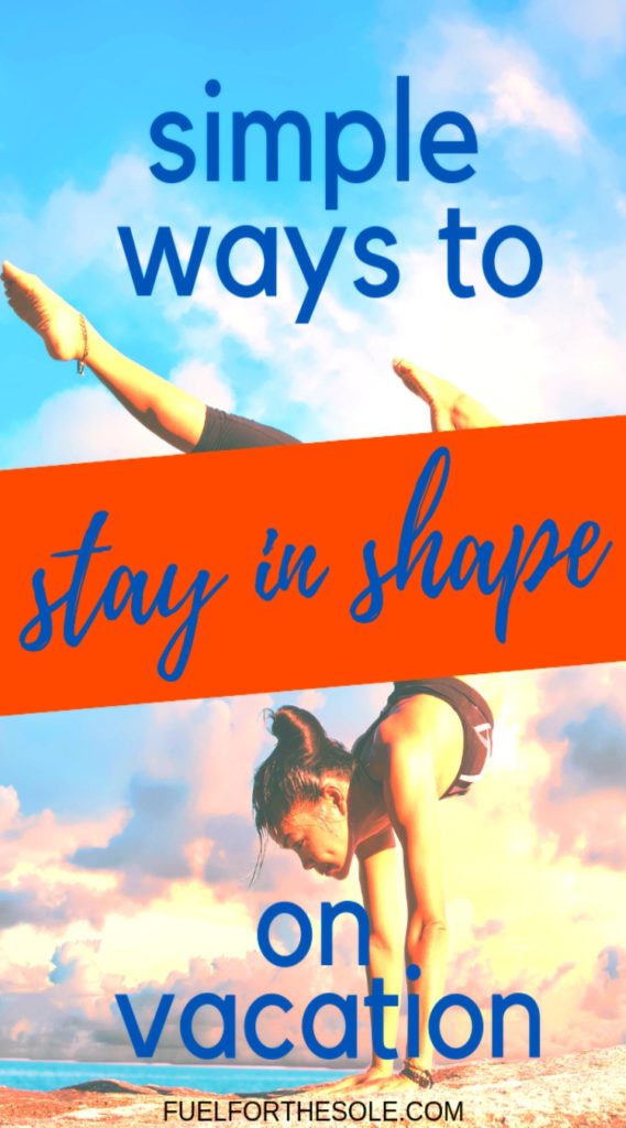 Guide to the best ideas for fitness during vacation, with a quick full body workout routine & tips on the best exercise travel equipment, gear & accessories Fuelforthesole.com
