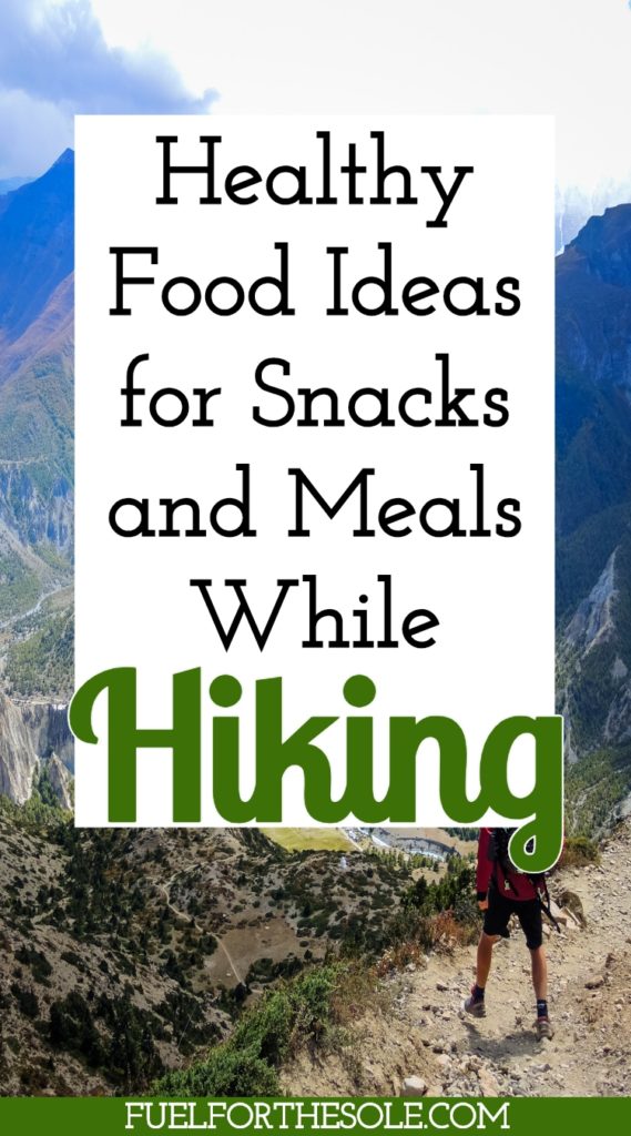 Healthy food ideas for snacks, lunch and dinner while hiking - high energy meals, tips, guide, hacks, recipes, cooking, dehydrated, lightweight, camping, backpacking, fuelforthsole.com