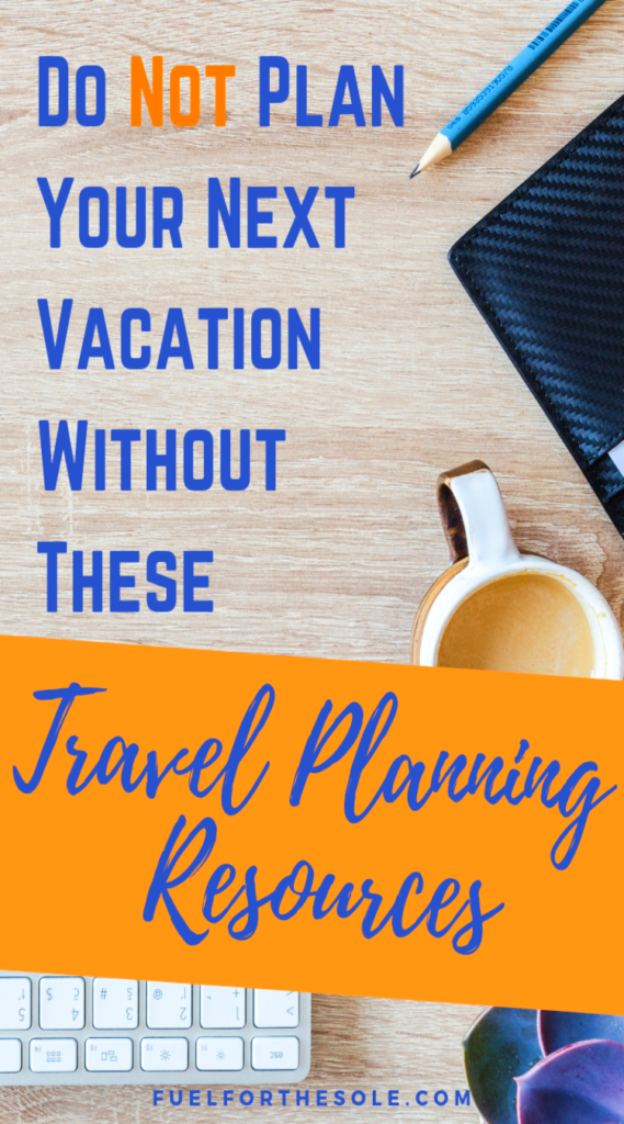 Travel planning guide for your travel destination, apps, websites, blogs, landmarks, activities, events, things, restaurants, must see attractions, holiday, tips, hacks fuelforthesole.com