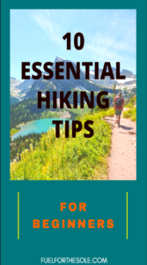 Hiking For Beginners: 10 Essential Tips - Fuel For The Sole Travel ...